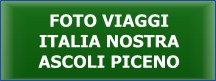 Foto viaggi Italia Nostra - Sez. AP